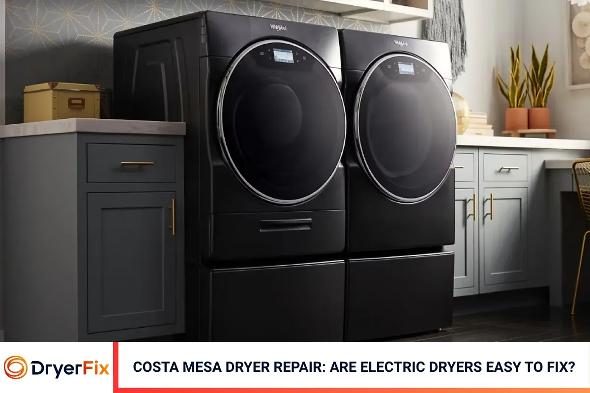 Costa Mesa Dryer Repair: Are Electric Dryers Easy to Fix?