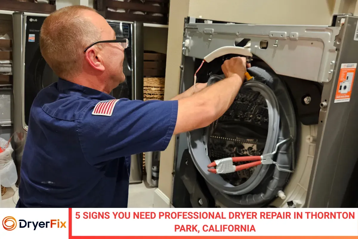 5 Signs You Need Professional Dryer Repair in Thornton Park, California