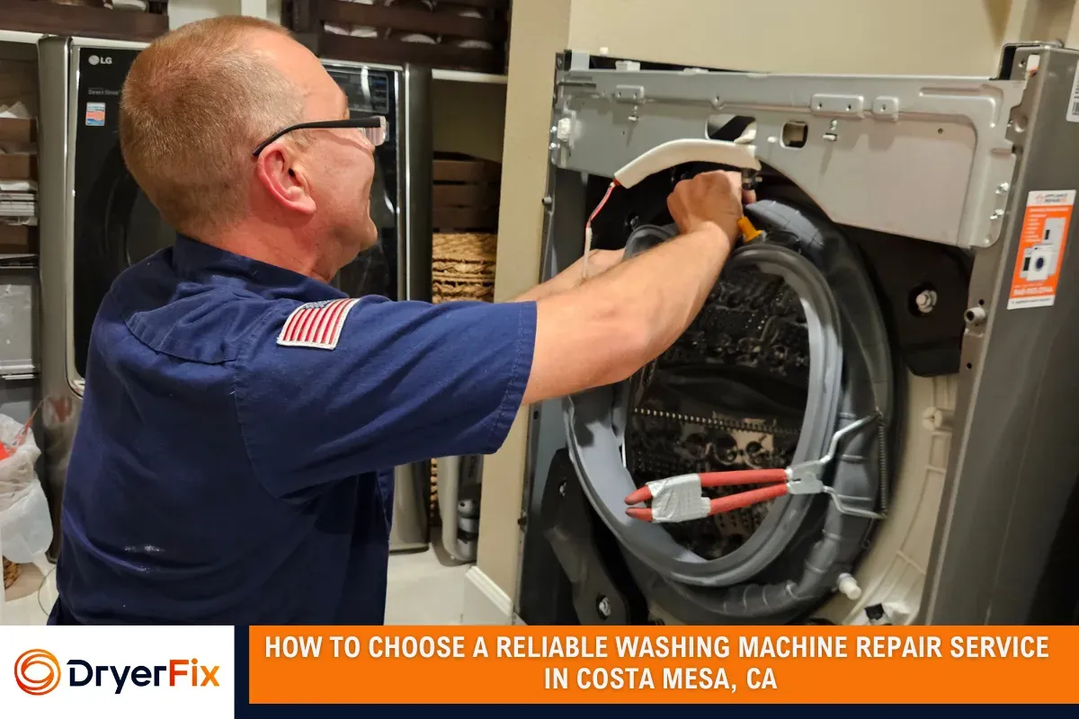 How to Choose a Reliable Washing Machine Repair Service in Costa Mesa, CA