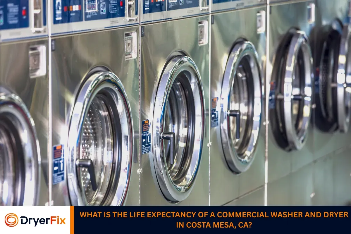 What Is the Life Expectancy of a Commercial Washer and Dryer in Costa Mesa, CA?